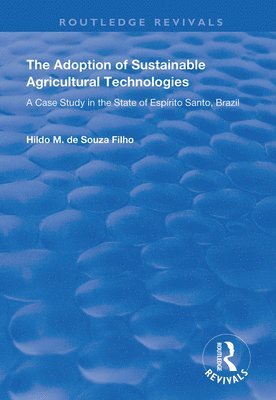 The Adoption of Sustainable Agricultural Technologies 1