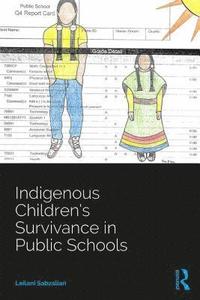 bokomslag Indigenous Childrens Survivance in Public Schools