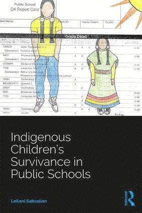 bokomslag Indigenous Children's Survivance in Public Schools