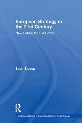 Sven Biscop - European Strategy in the 21st Century, Inbunden