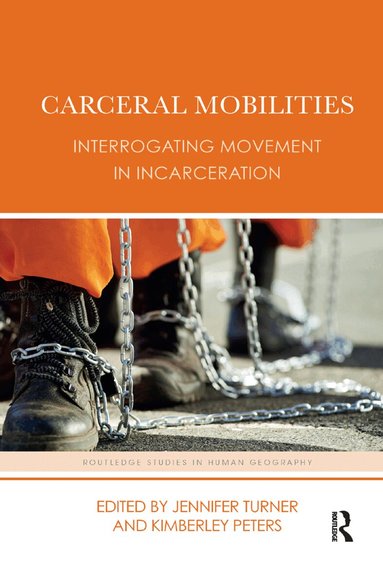 Jennifer Turner, Kimberley Peters - Carceral Mobilities, Häftad