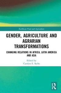 bokomslag Gender, Agriculture and Agrarian Transformations