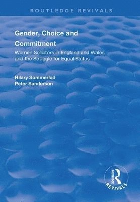 Hilary Sommerlad, Peter Sanderson - Gender, Choice and Commitment, Inbunden