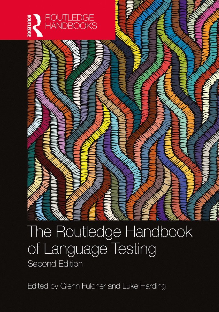 Glenn Fulcher, Luke Harding, UK) Fulcher, Glenn (University of Leicester - Routledge Handbook of Language Testing, Inbunden