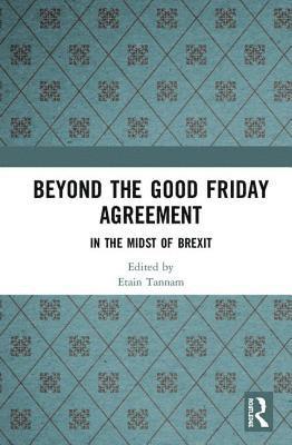 Beyond the Good Friday Agreement 1