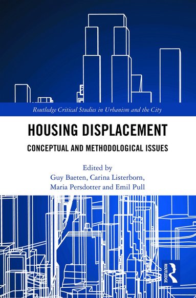 Guy Baeten, Carina Listerborn, Maria Persdotter, Emil Pull - Housing Displacement, Inbunden