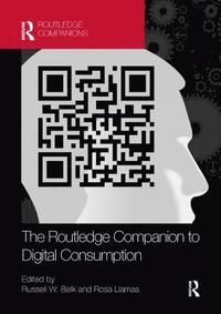 bokomslag The Routledge Companion to Digital Consumption