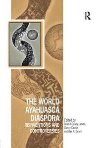 bokomslag The World Ayahuasca Diaspora