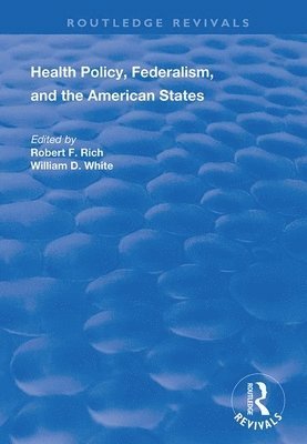 bokomslag Health Policy, Federalism and the American States