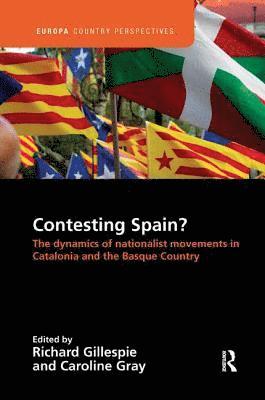 Contesting Spain? The Dynamics of Nationalist Movements in Catalonia and the Basque Country 1