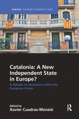 bokomslag Catalonia: A New Independent State in Europe?