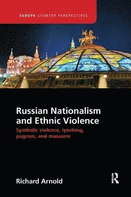Russian Nationalism and Ethnic Violence 1
