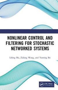 bokomslag Nonlinear Control and Filtering for Stochastic Networked Systems