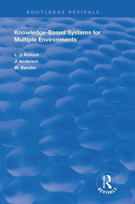 Knowledge-Based Systems for Multiple Environments 1