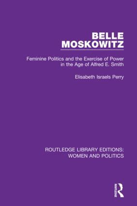 Elisabeth Israels Perry - Belle Moskowitz, Inbunden