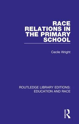 Cecile Wright - Race Relations in the Primary School, Inbunden