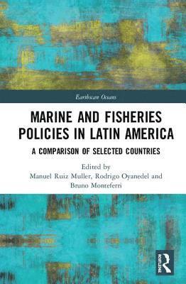 Marine and Fisheries Policies in Latin America 1