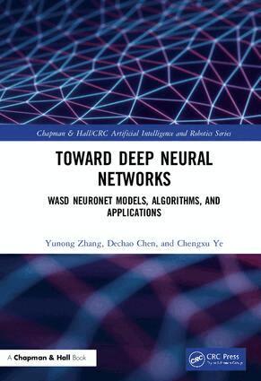 Yunong Zhang, Dechao Chen, Chengxu Ye - Toward Deep Neural Networks, Inbunden