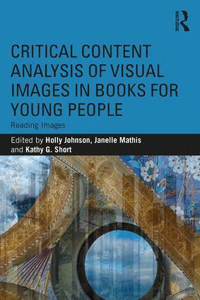 Holly Johnson, Janelle Mathis, Kathy Short - Critical Content Analysis of Visual Images in Books for Young People, Häftad
