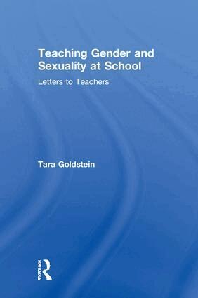 Tara Goldstein - Teaching Gender and Sexuality at School, Inbunden