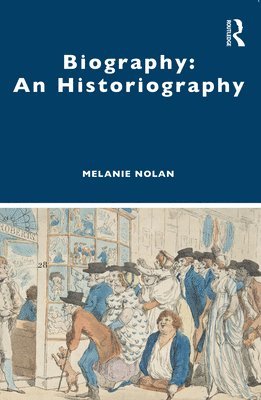 Biography: An Historiography 1