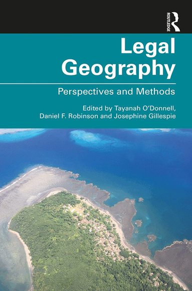 Tayanah O’Donnell, Daniel F. Robinson, Josephine Gillespie - Legal Geography, Häftad