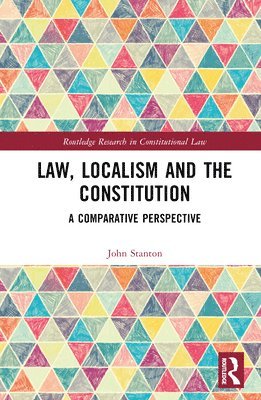 Law, Localism, and the Constitution 1