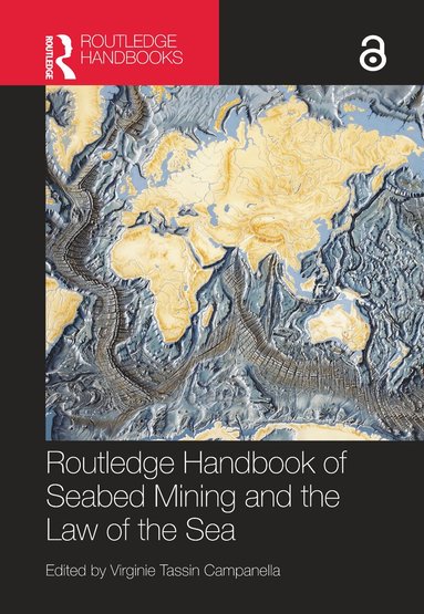 Virginie Tassin - Routledge Handbook of Seabed Mining and the Law of the Sea, Inbunden