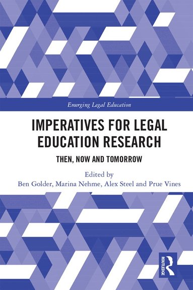Ben Golder, Marina Nehme, Alex Steel, Prue Vines - Imperatives for Legal Education Research, Inbunden