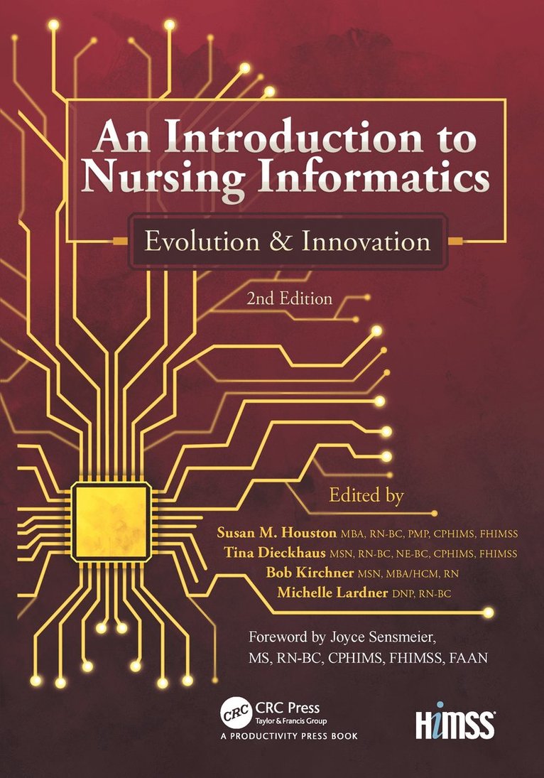 Susan M. Houston, Tina Dieckhaus, Bob Kircher, Michelle Lardner - Introduction to Nursing Informatics, Evolution, and Innovation, 2nd Edition, Inbunden