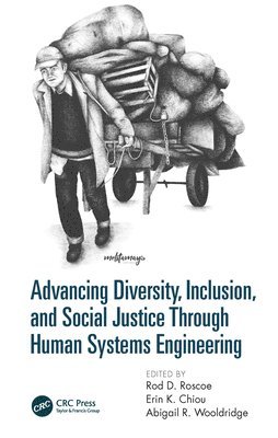 Advancing Diversity, Inclusion, and Social Justice Through Human Systems Engineering 1