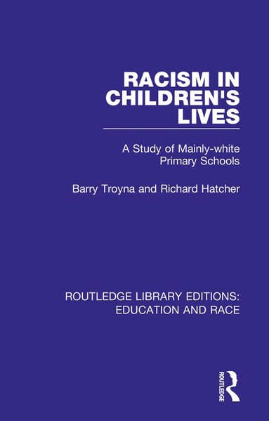Barry Troyna, Richard Hatcher - Racism in Children's Lives, Häftad