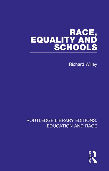 Richard Willey - Race, Equality and Schools, Häftad