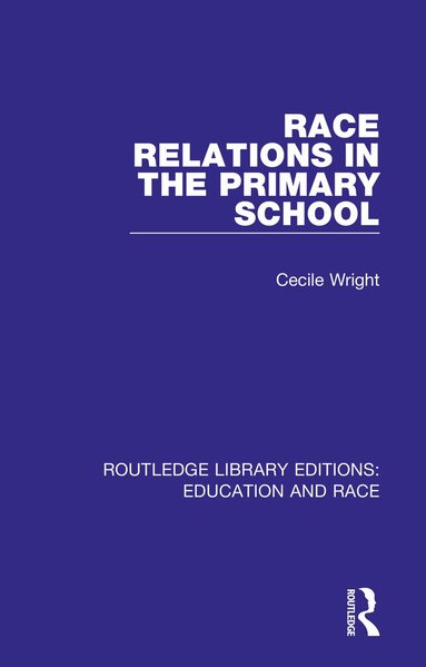 Cecile Wright - Race Relations in the Primary School, Häftad