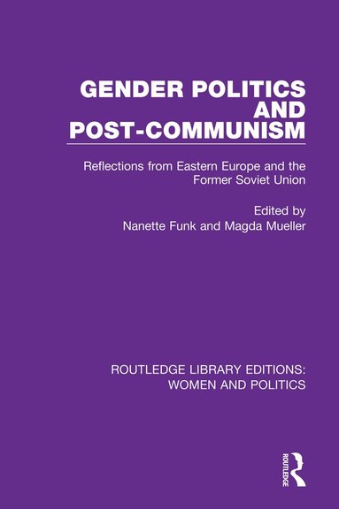 Nanette Funk, Magda Mueller - Gender Politics and Post-Communism, Häftad
