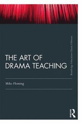 bokomslag The Art Of Drama Teaching