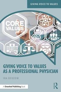 bokomslag Giving Voice to Values as a Professional Physician