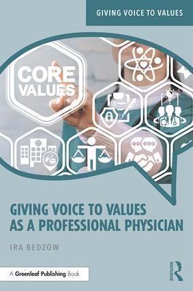 Giving Voice to Values as a Professional Physician 1