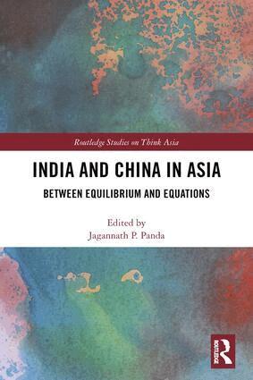 Jagannath Panda - India and China in Asia, Inbunden