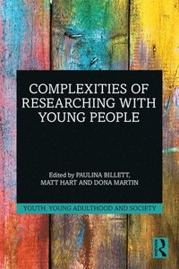 bokomslag Complexities of Researching with Young People