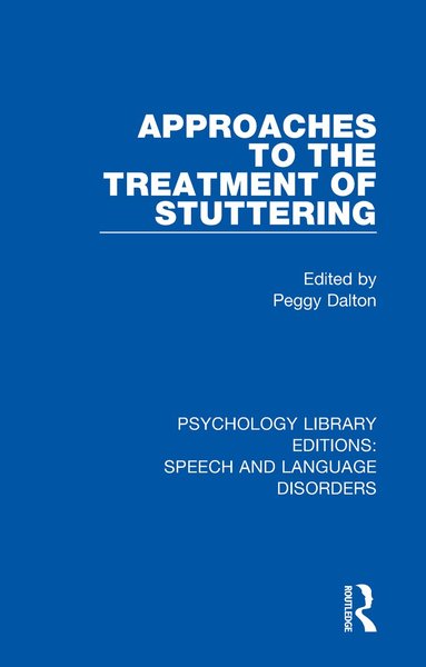 Peggy Dalton - Approaches to the Treatment of Stuttering, Inbunden