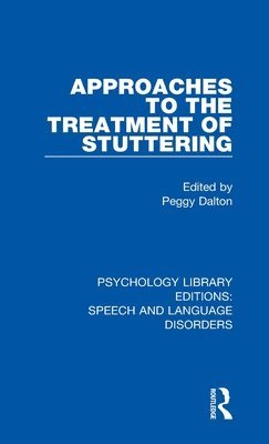 Peggy Dalton - Approaches to the Treatment of Stuttering, Inbunden