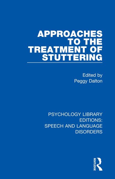 Peggy Dalton - Approaches to the Treatment of Stuttering, Häftad