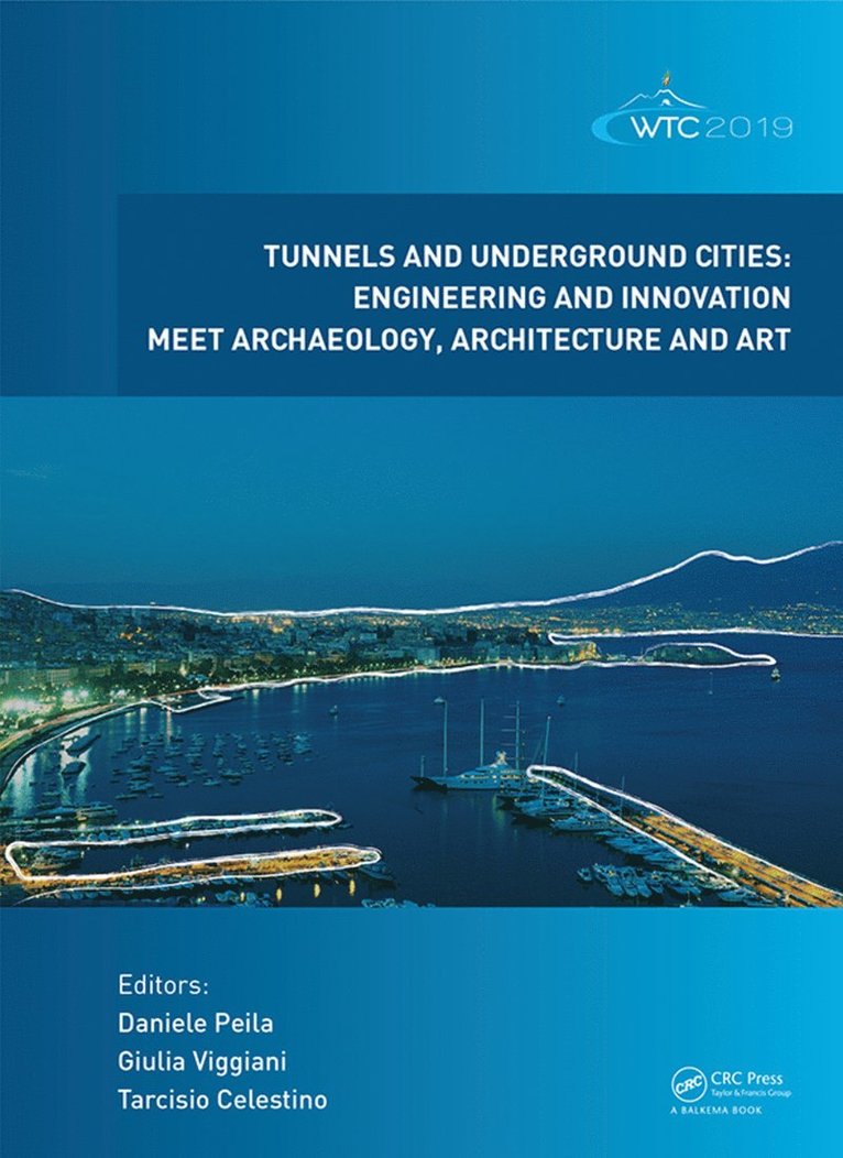Tunnels and Underground Cities. Engineering and Innovation Meet Archaeology, Architecture and Art