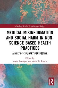 bokomslag Medical Misinformation and Social Harm in Non-Science Based Health Practices