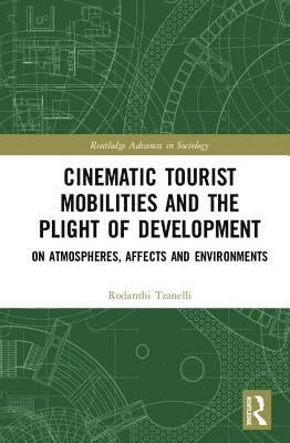 Cinematic Tourist Mobilities and the Plight of Development 1