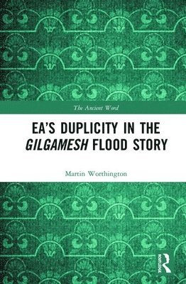 Eas Duplicity in the Gilgamesh Flood Story 1