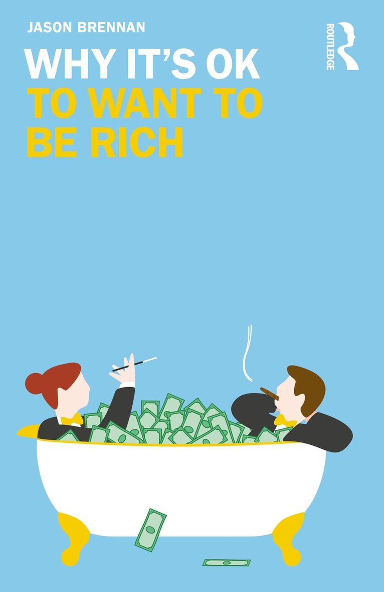 Why It's OK to Want to Be Rich 1