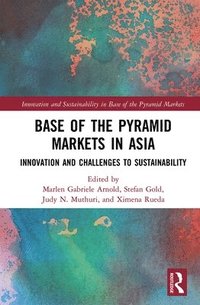 bokomslag Base of the Pyramid Markets in Asia