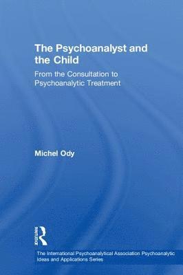 bokomslag The Psychoanalyst and the Child